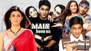 Main Hoon Na Full Movie | Shah Rukh Khan | Sushmita Sen | Zayed Khan | Review & Facts HD