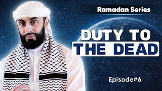 Duty to the Dead | Episode 6 | Tomorrow As though You can See it