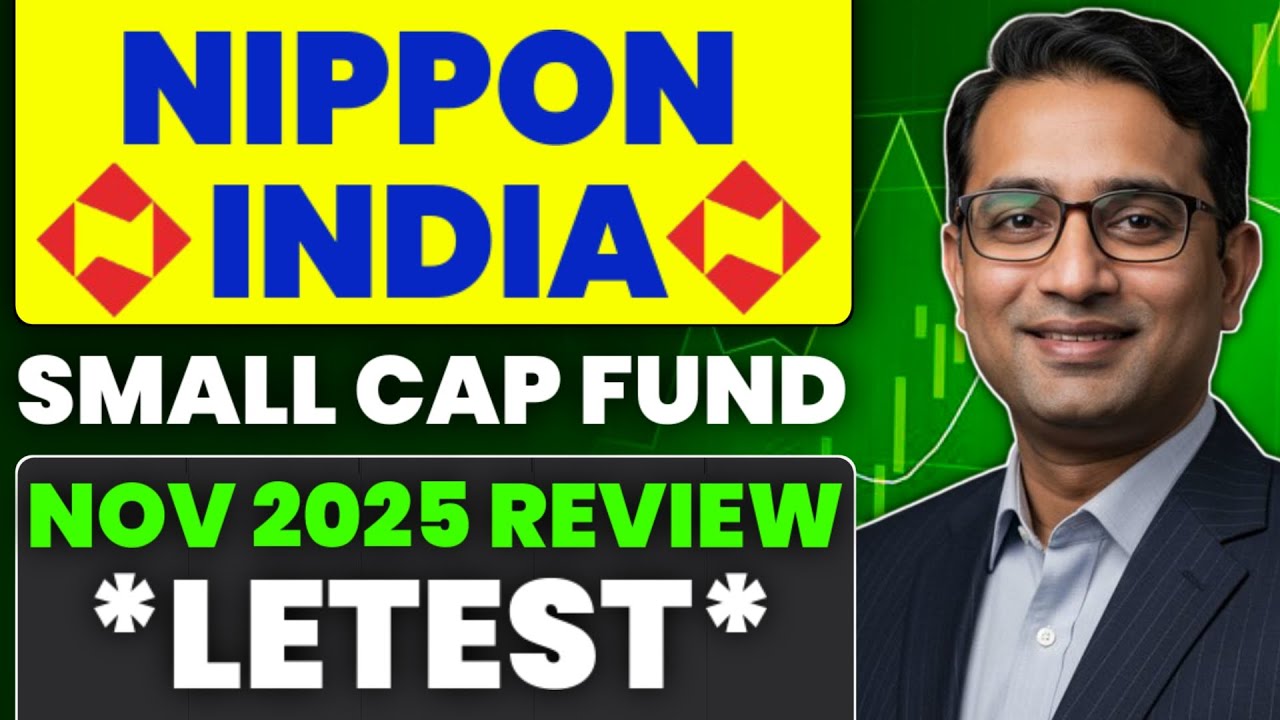 NIPPON INDIA Small Cap Fund Letest Review NOV 2025 || Best Small Cap ...