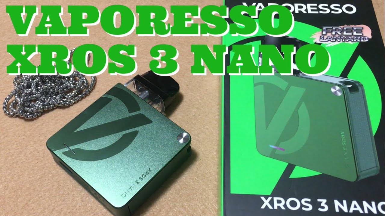 vaporesso xros 3 nano pod kit review VAPORESSO XROS 3 NANO Review