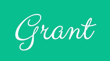 Learn how to Sign the Name Grant Stylishly in Cursive Writing
