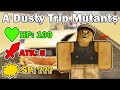 All A Dusty Trip Mutant HEALTH, DAMAGE and ABILITY Part 1