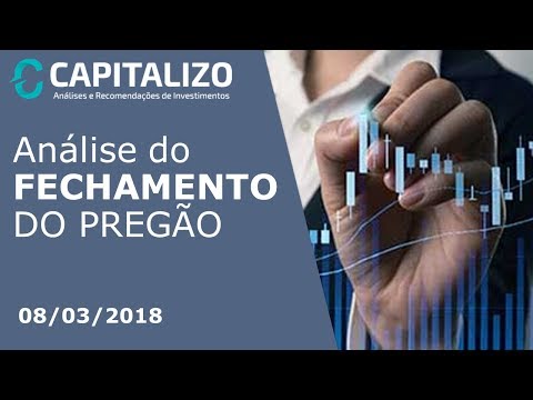 Análise do Fechamento do Pregão 08/03/2018 finanças pessoais excel