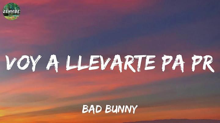 Bad Bunny - VOY A LLeVARTE PA PR (Lyrics)