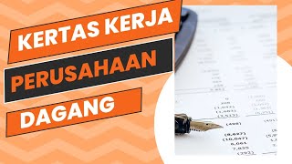 Kertas Kerja Perusahaan Dagang Kertas Kerja Perusahaan Dagang