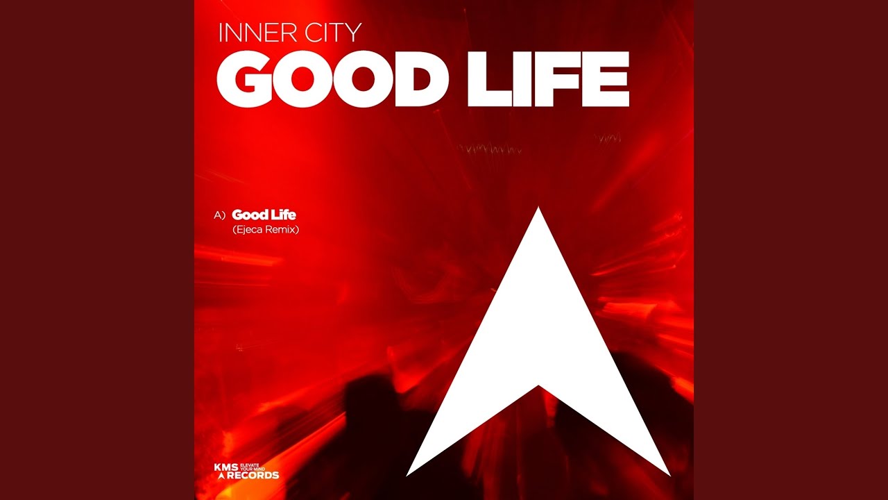 Good Life (Ejeca Extended Remix)
