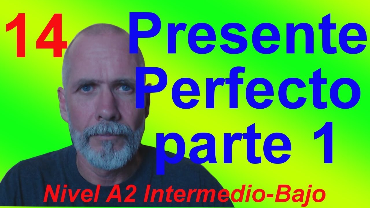 Presente Perfecto 1 - Curso de ingles (A2) clase 14 - YouTube