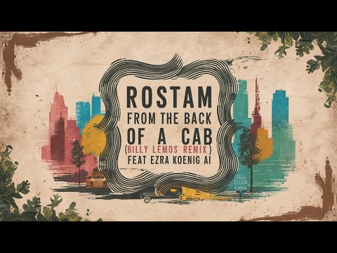 Billy Lemos, Rostam - From the Back of a Cab - Billy Lemos Remix