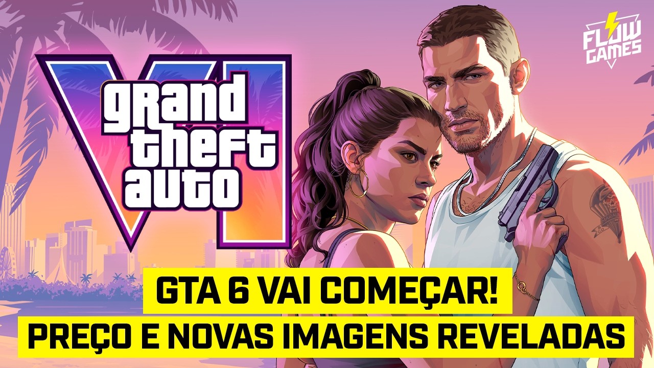 GTA 6 PREÇO OFICIAL CONFIRMADO, NOVAS IMAGENS E NOVIDADES - #flowgames