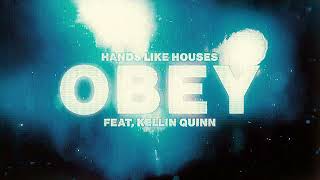 Hands Like Houses - Obey Ft. Kellin Quinn