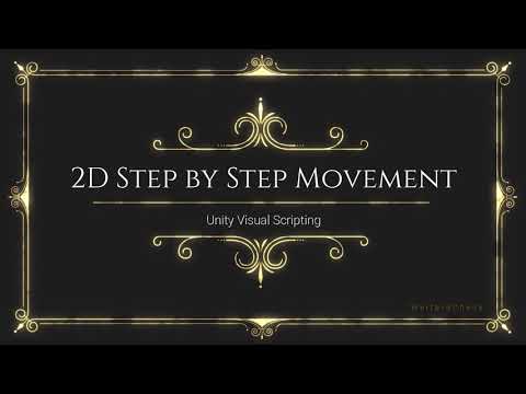 2D Step by Step Movement - Unity Visual Scripting / Bolt