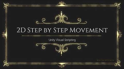 2D Step by Step Movement - Unity Visual Scripting / Bolt