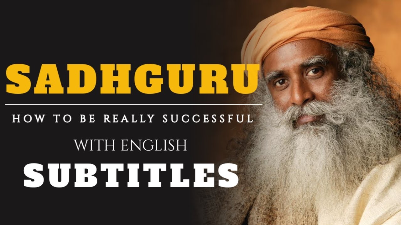 How To Be Really SUCCESSFUL Sadhguru speech with subtitles for learn