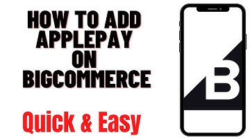 HOW TO ADD APPLEPAY ON BIGCOMMERCE