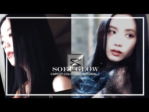 Soft Glow Colouring Tutorial | #capcut #tutorial #youtubevideo #100k #blackpink #jisoo #kpop #fypシ