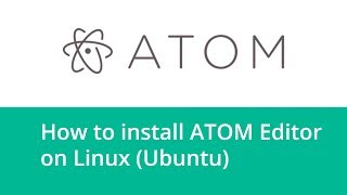How to install Atom editor in Ubuntu Linux How to install Atom editor in Ubuntu Linux