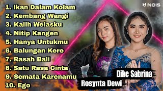 DIKE SABRINA X ROSYNTA DEWI ' IKAN DALAM KOLAM ' ( MUARA BINTANG FORTUNA FULL ALBUM TERBARU 2023 )