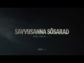 SAVVUSANNA SÕSARAD - Eesti dokumentaalfilm kinodes 🎬