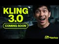 Kling 3.0 Coming Soon – What Creators Should Expect?