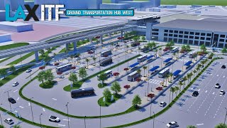 LAX Intermodal Transportation Facility West Construction Update April 2024