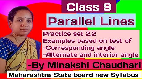 Parallel lines-Practice set  2.2/ class 9 / Maharashtra state board syllabus