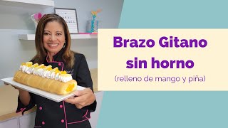 Receta de BRAZO GITANO SIN HORNO relleno de mango y piña