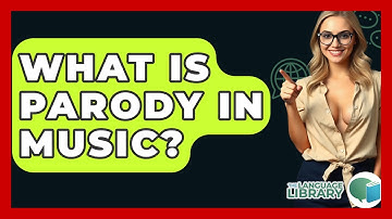 What Is Parody In Music? - The Language Library