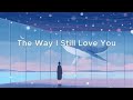 The Way I Still Love You - Hattie Cover [Lyrics] Mp3 Song