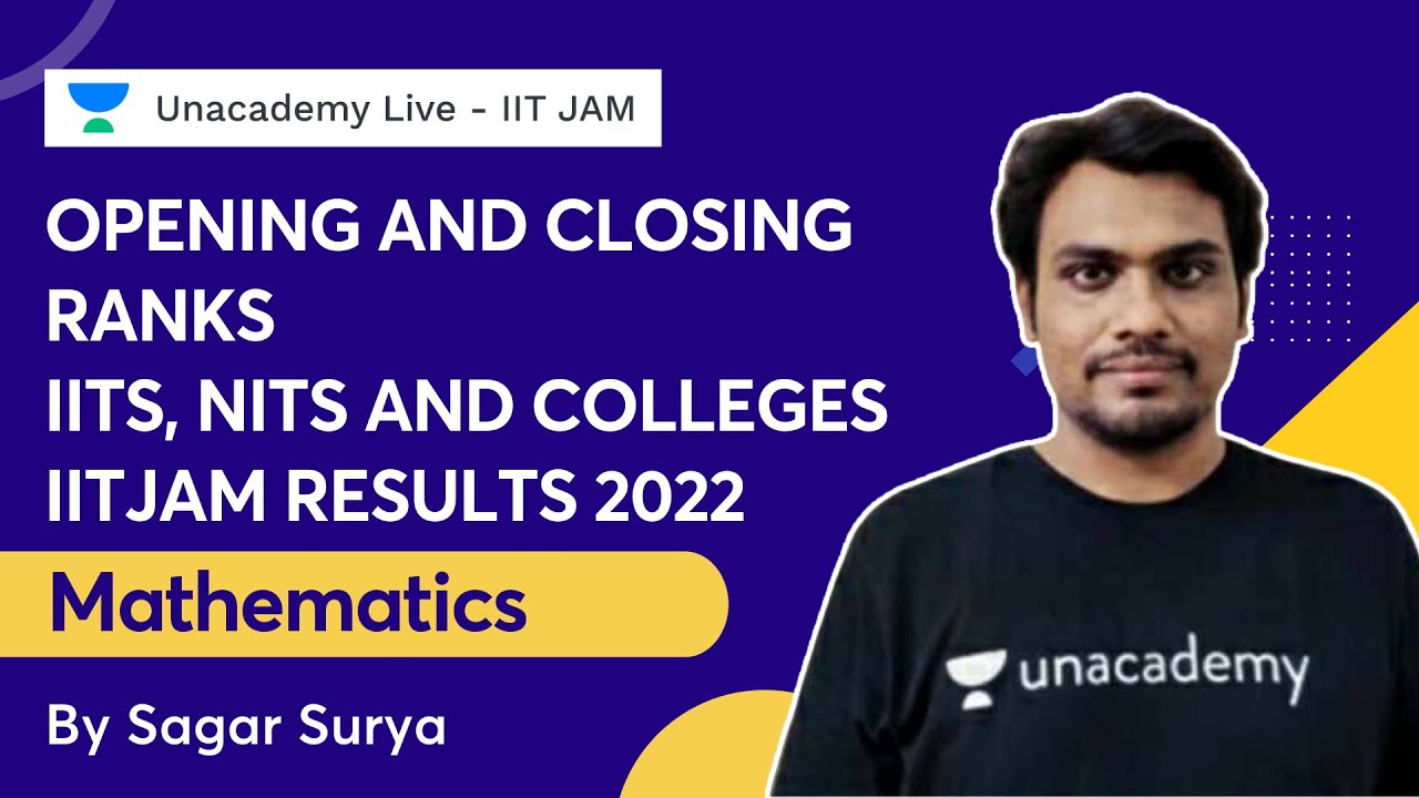 Opening and Closing Ranks | IITs, NITs and Colleges | IITJAM Results 2022 |Mathematics | Sagar Surya