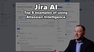 Jira AI: Top 5 examples of using Atlassian Intelligence