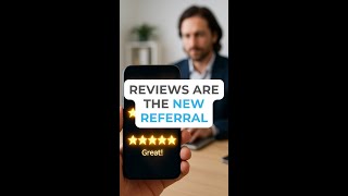 Reviews are the New Referral!