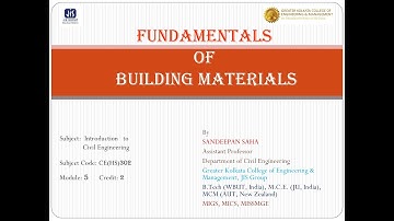 Introduction to Civil Engineering (CE (HS) 302) I Fundamentals of Building Materials: Part II