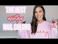 BEST WINTER NAIL POLISH COLORS 2020 | Sarah Brithinee