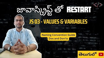 JS 03:Values & Variables | తెలుగులో | Restart with JavaScript Series