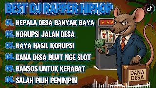 🎧BEST DJ RAPPER HIPHOP🎶 || KEPALA DESA BANYAK GAYA || SINDIRAN HIPHOP TERBARU 2025 #djhiphop #djrap 