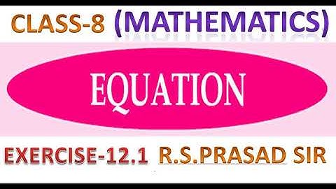 Class 8 MATHS Equation Exercise 12.1