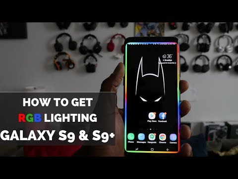 How to get RGB Lighting on the Galaxy S9 & S9 Plus!