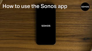 How to use the Sonos app