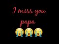 papa aap bahut yaad aaye/ papa aap bahut yaad aaye whatsapp status/father's day love status video Mp3 Song