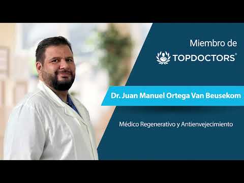 Dr. Juan Manuel Ortega Van Beusekom - Medico Regenerativo y Antienvejecimiento