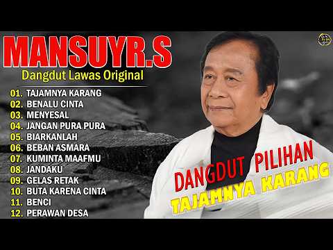 Mansyur.S | Kumpulan Lagu Mansyur.S 💝 Lagu Dangdut Lawas Nostalgia 80an 90an Original#mansyurs