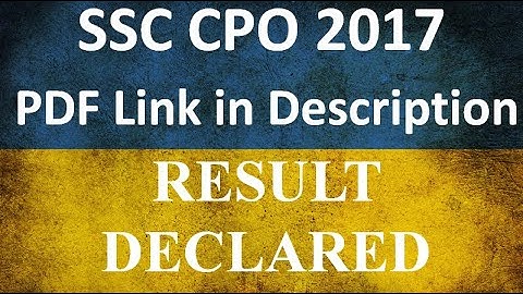 SSC CPO 2017 || FINAL RESULT DECLARED || PDF link in Description || MUST WATCH ||