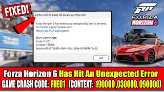 Fix Forza Horizon 6 Has Hit an Unexpected Error | Game Crash Code FHE01 (Context: 190000) Fix 2026