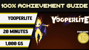 Yooperlite 100% Achievement Walkthrough * 1000GS in 20 Minutes *