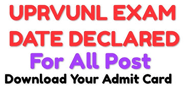 UPRVUNL EXAM DATE DECLARED // For All Post // Download Admit Card // UPRVUNL Exam Preparation
