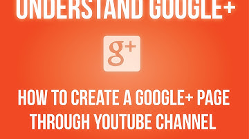 How to create a Google+ page through YouTube channel?