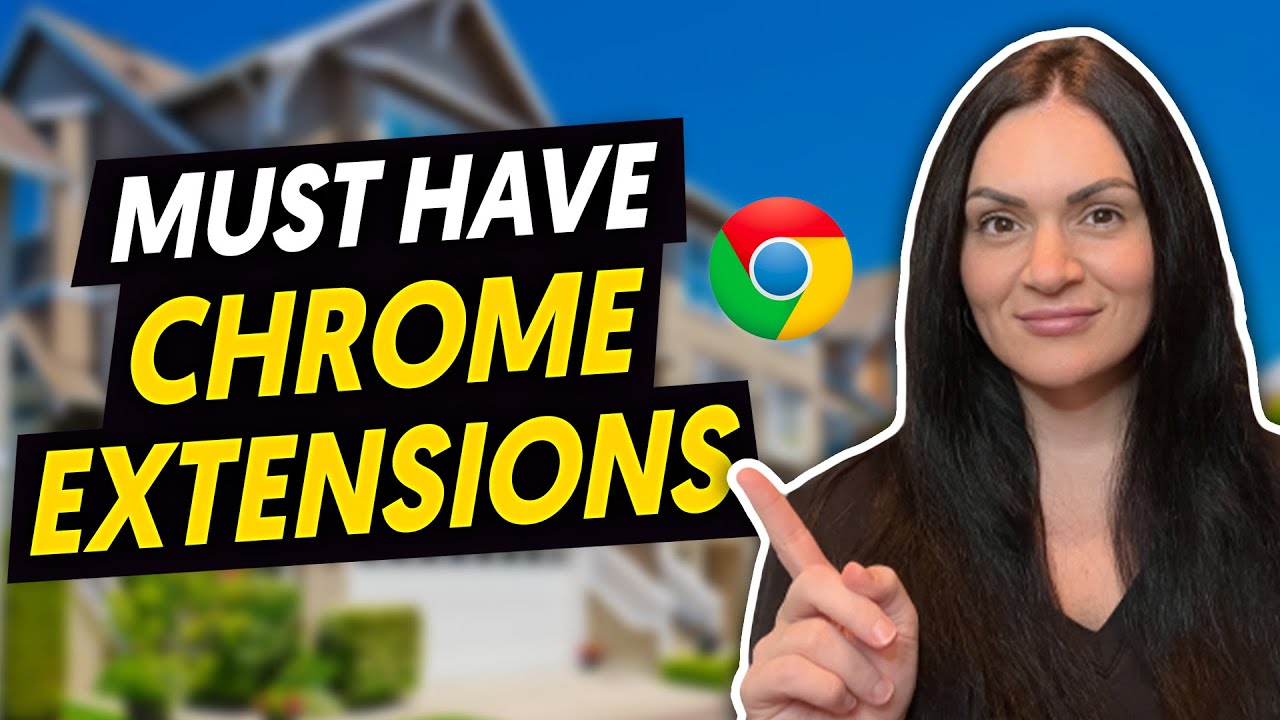 8 Must Have Google Chrome Extensions For Realtors - YouTube