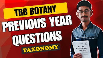 PG TRB BOTANY | Plant Taxonomy | PYQs Explained  (2013-2022)
