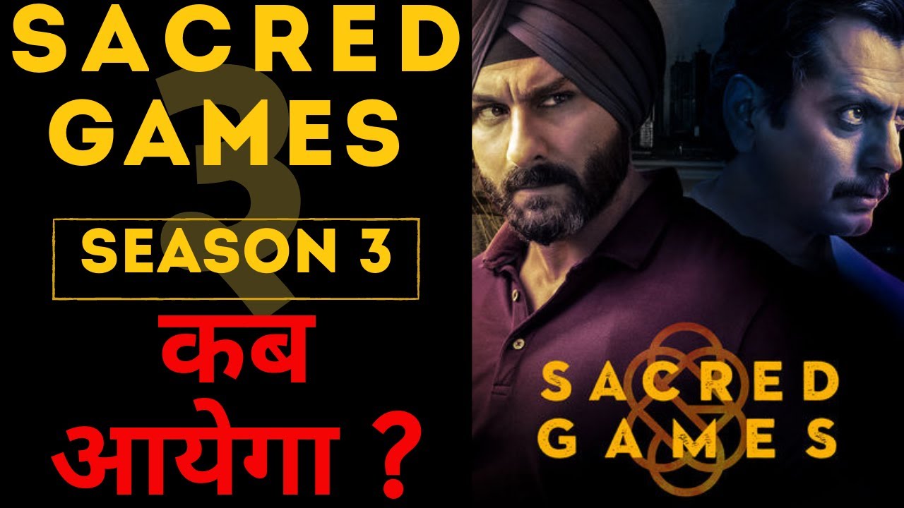Is there a Sacred Games Season 3 Release News Season 3 YouTube