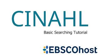 CINAHL Databases - Basic Searching Tutorial